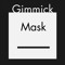 Gimmick Mask