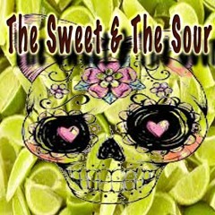 The Sweet & The Sour