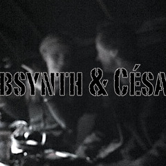 Absynth & César
