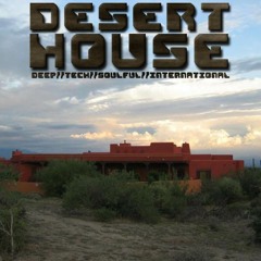 DESERT HOUSE