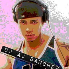 Dj AJ Sanchez