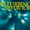 Disturbing Behavior