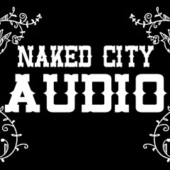 Naked City Audio