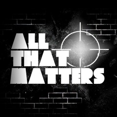 All That Matters