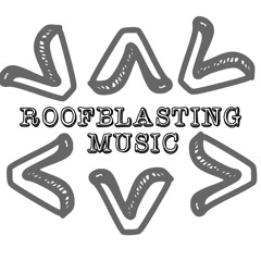 Roofblasting Music