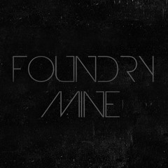 FOUNDRY-MINE