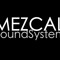 Mezcal Sound System