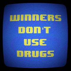 winners don't use drugs