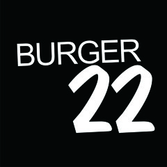 BURGER 22