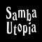 SAMBA UTOPIA