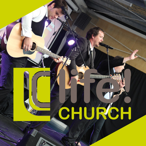 Stream Life! Church music | Listen to songs, albums, playlists for free ...