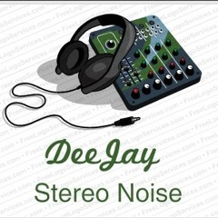Deejay Stereo Noise