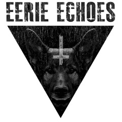 EERIE ECHOES