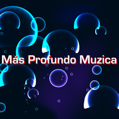 Más Profundo Muzica