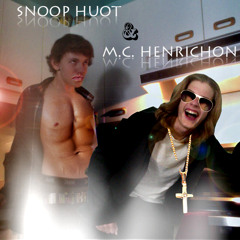 Snoop Huot & MC Henrichon