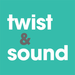 Twist & Sound