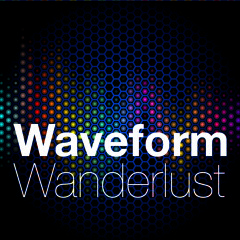 Waveform Wanderlust