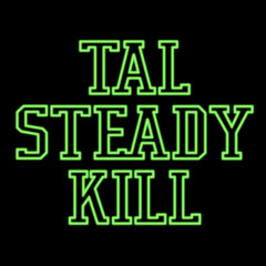 TalSteadyKill