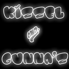 KIZZEL & GUNNA'Z