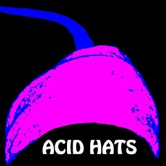 Acid Hats