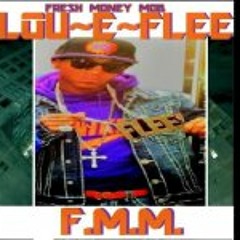 Lou E Flee  F.M.M.