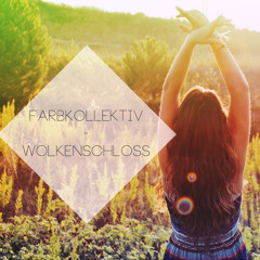 Farbkollektiv - Wolkenschloss (Original Mix)