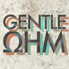 Gentle Ohm