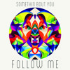 Follow Me