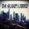 Da Sluum Lorrd