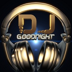 DJGoodnight