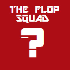 TheFlopSquad