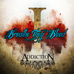 I Breathe They Bleed Band