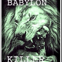 babylon killer!!!