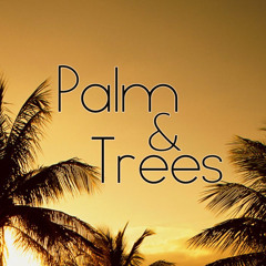 Palm & Trees