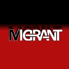 MIGRANT