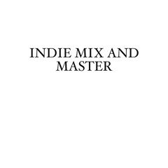 Indie Mix and Master