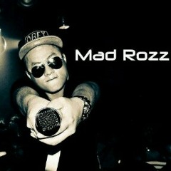 MAD ROZZ