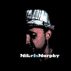 MikeIsMurphy