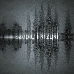 Szepty i Krzyki - Aniele Mój