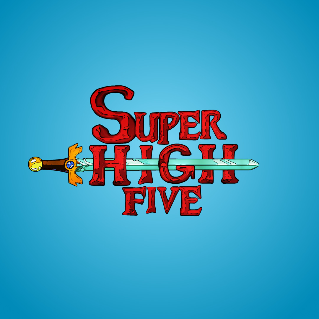 Stream Super High Five! music | Listen to songs, albums, playlists