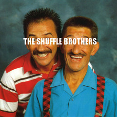 The Shuffle Brothers