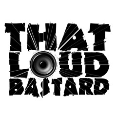 LoudBastard