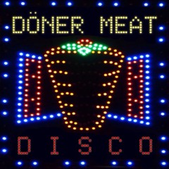 Döner Meat Disco