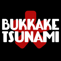 Bukkake Tsunami
