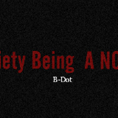 Notoriety Being A Nobody