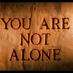 You Are Not Alone