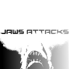 JAWS ATTACKS!