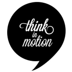 think in motion.