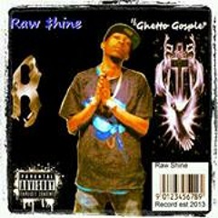 Raw Shine 1