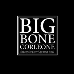 BiG Bone Corleone
